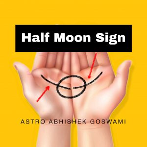 meaning of half moon sign in hand